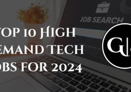 Top 10 High Demand Tech Jobs for 2024